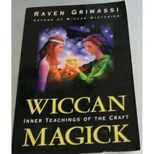 Wiccan Magick: Inner Teachings of the Craft by Raven Grimassi 1998 GUC